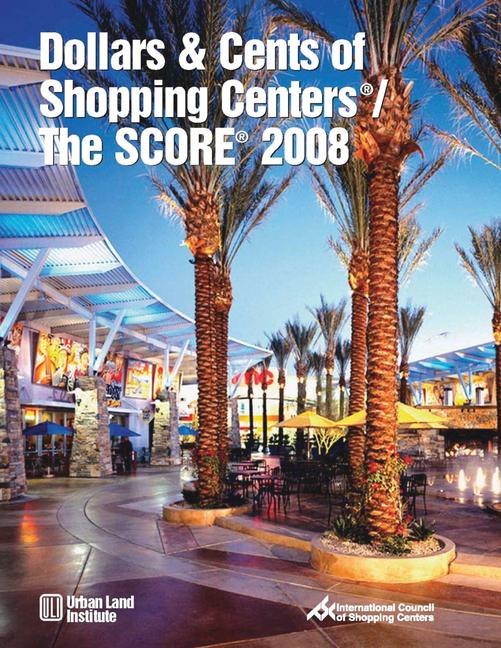 Vorderes Coverbild Dollars & Cents of Shopping Centers(r)/The Score(r) 2008