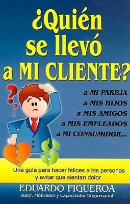Vorderes Coverbild Quien Se Llevo A Mi Cliente? = Who Took My Client?