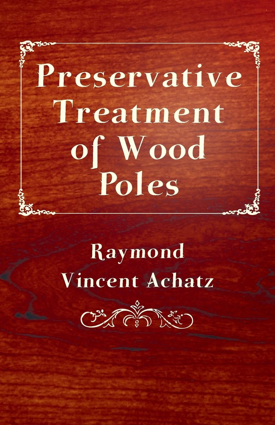 Vorderes Coverbild Preservative Treatment of Wood Poles
