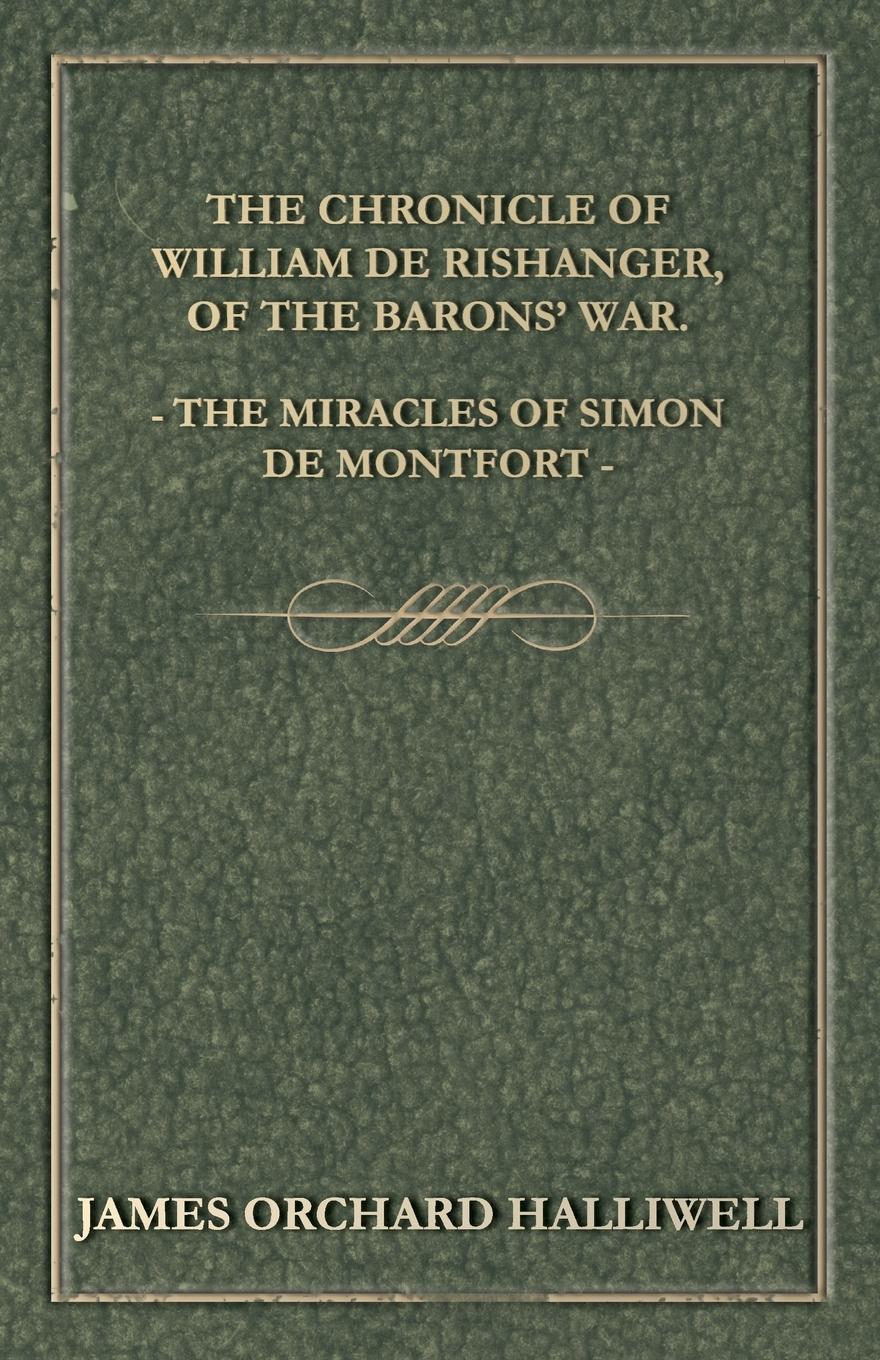 Vorderes Coverbild The Chronicle of William de Rishanger, of the Barons' War. the Miracles of Simon de Montfort