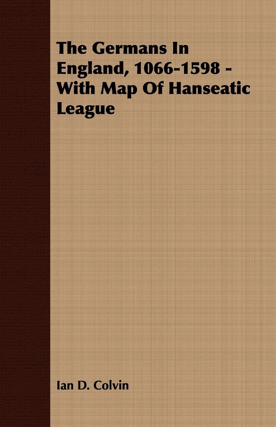 Vorderes Coverbild The Germans In England, 1066-1598 - With Map Of Hanseatic League