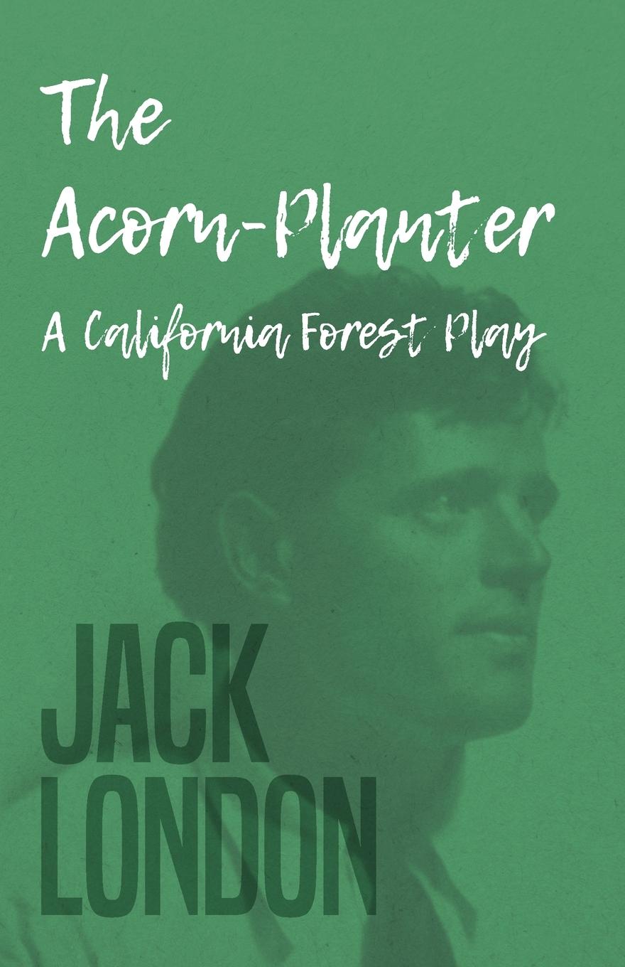 Vorderes Coverbild The Acorn-Planter - A California Forest Play