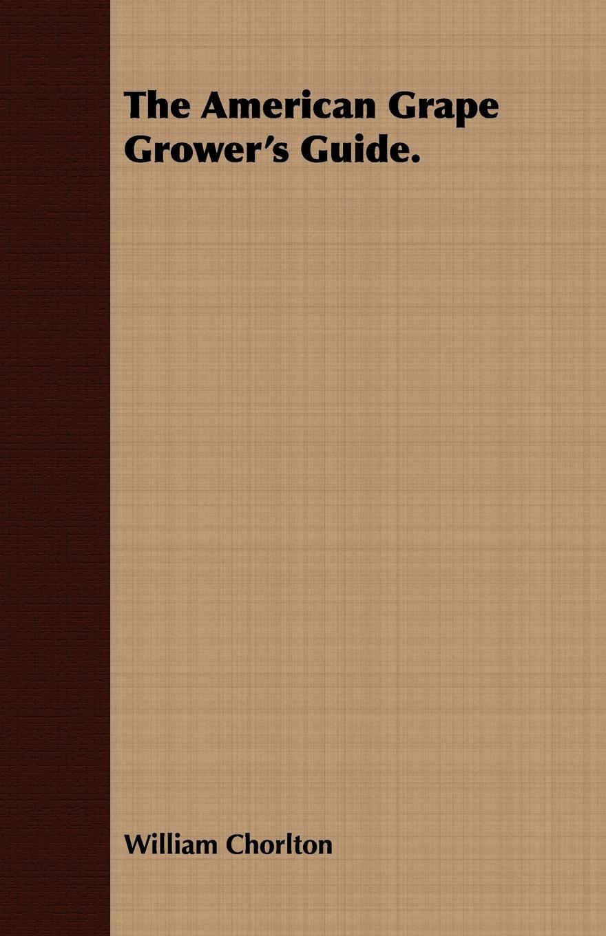 Vorderes Coverbild The American Grape Grower's Guide.