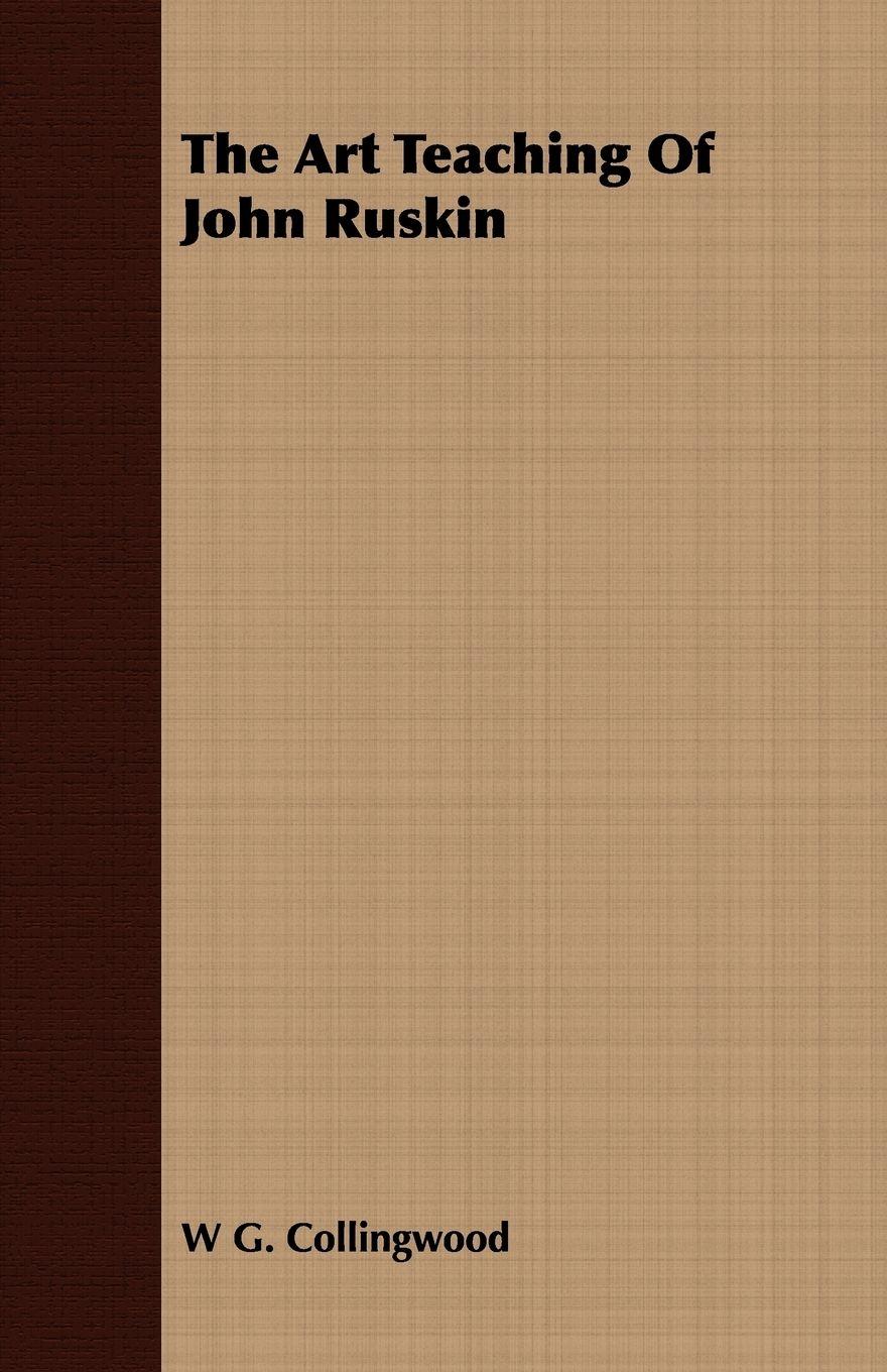 Vorderes Coverbild The Art Teaching Of John Ruskin