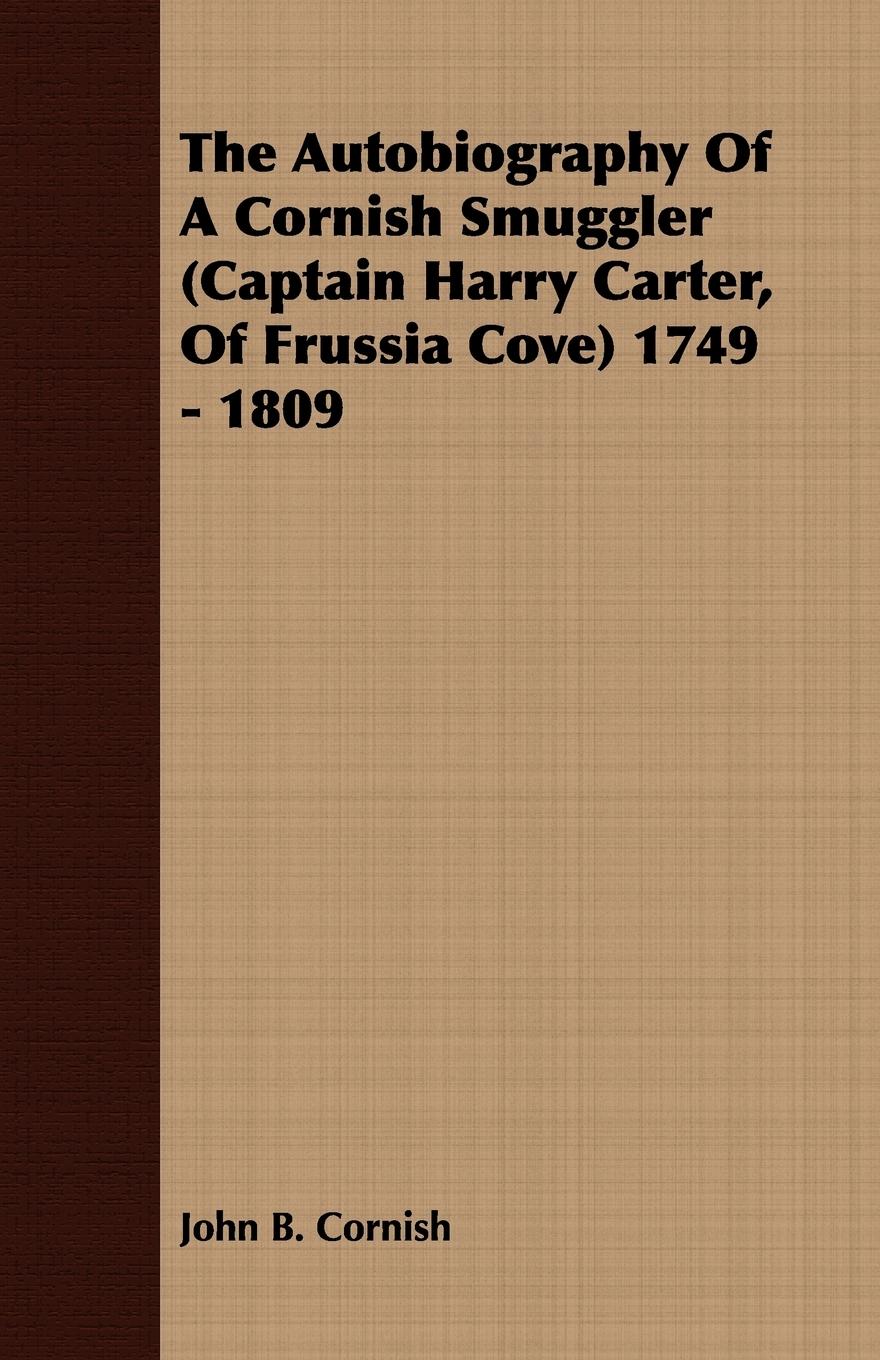 Vorderes Coverbild The Autobiography Of A Cornish Smuggler (Captain Harry Carter, Of Frussia Cove) 1749 - 1809
