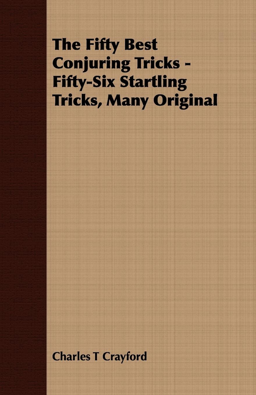 Vorderes Coverbild The Fifty Best Conjuring Tricks - Fifty-Six Startling Tricks, Many Original