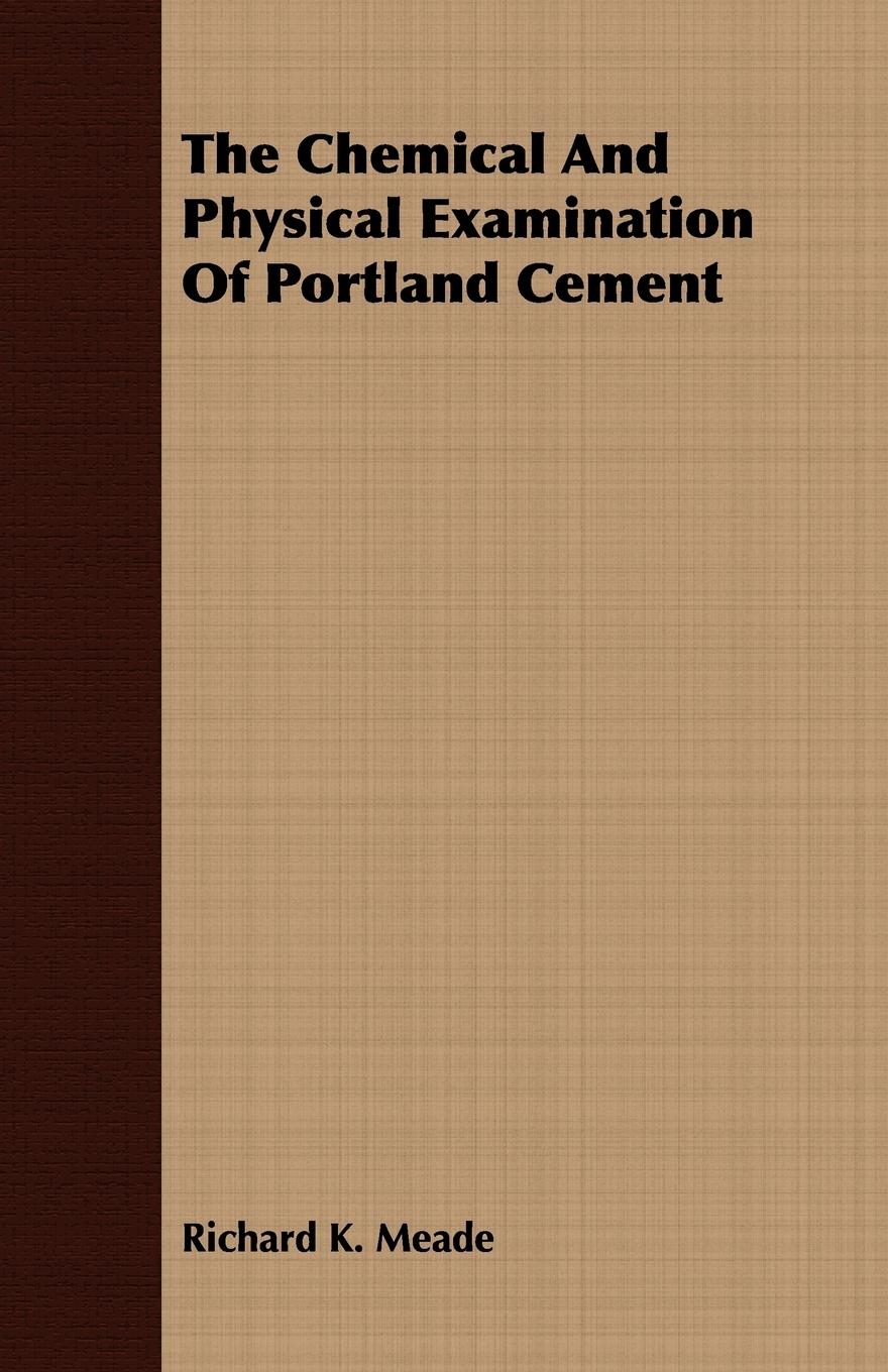 Vorderes Coverbild The Chemical And Physical Examination Of Portland Cement
