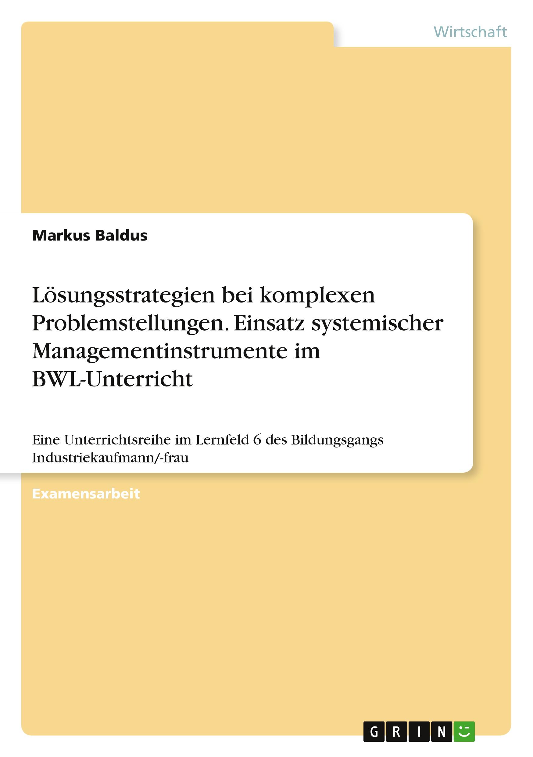 Vorderes Coverbild Lösungsstrategien bei komplexen Problemstellungen. Einsatz systemischer Managementinstrumente im BWL-Unterricht