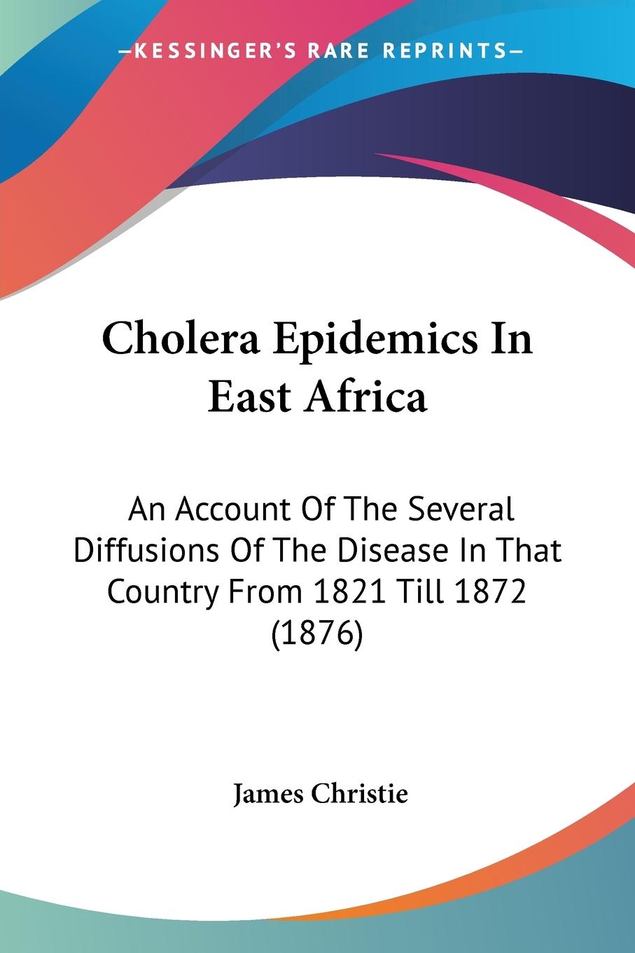 Vorderes Coverbild Cholera Epidemics In East Africa