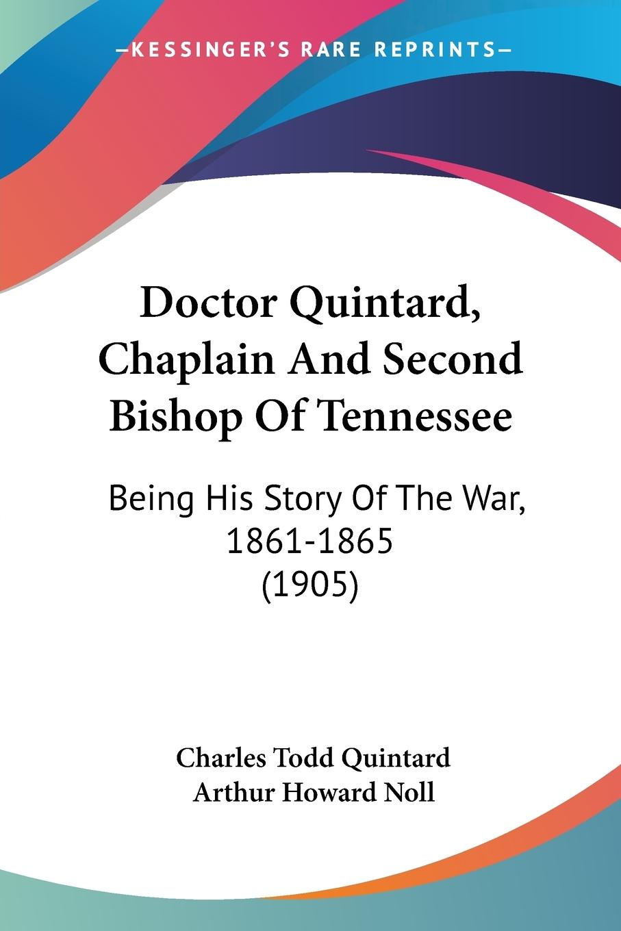 Vorderes Coverbild Doctor Quintard, Chaplain And Second Bishop Of Tennessee