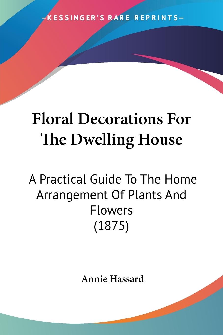 Vorderes Coverbild Floral Decorations For The Dwelling House