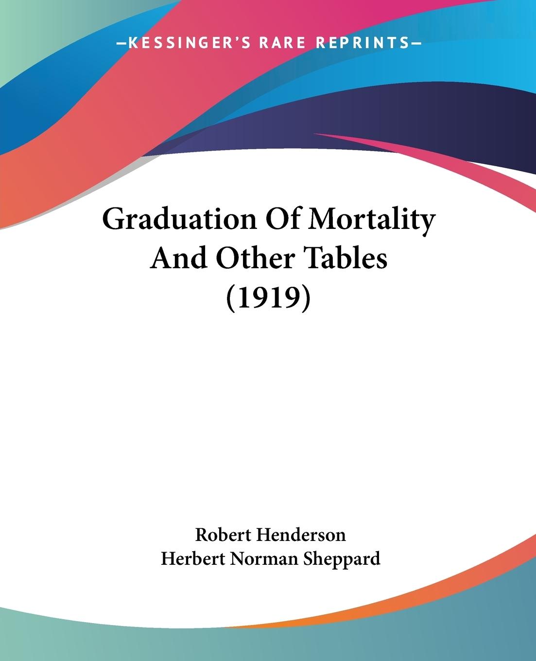 Vorderes Coverbild Graduation Of Mortality And Other Tables (1919)