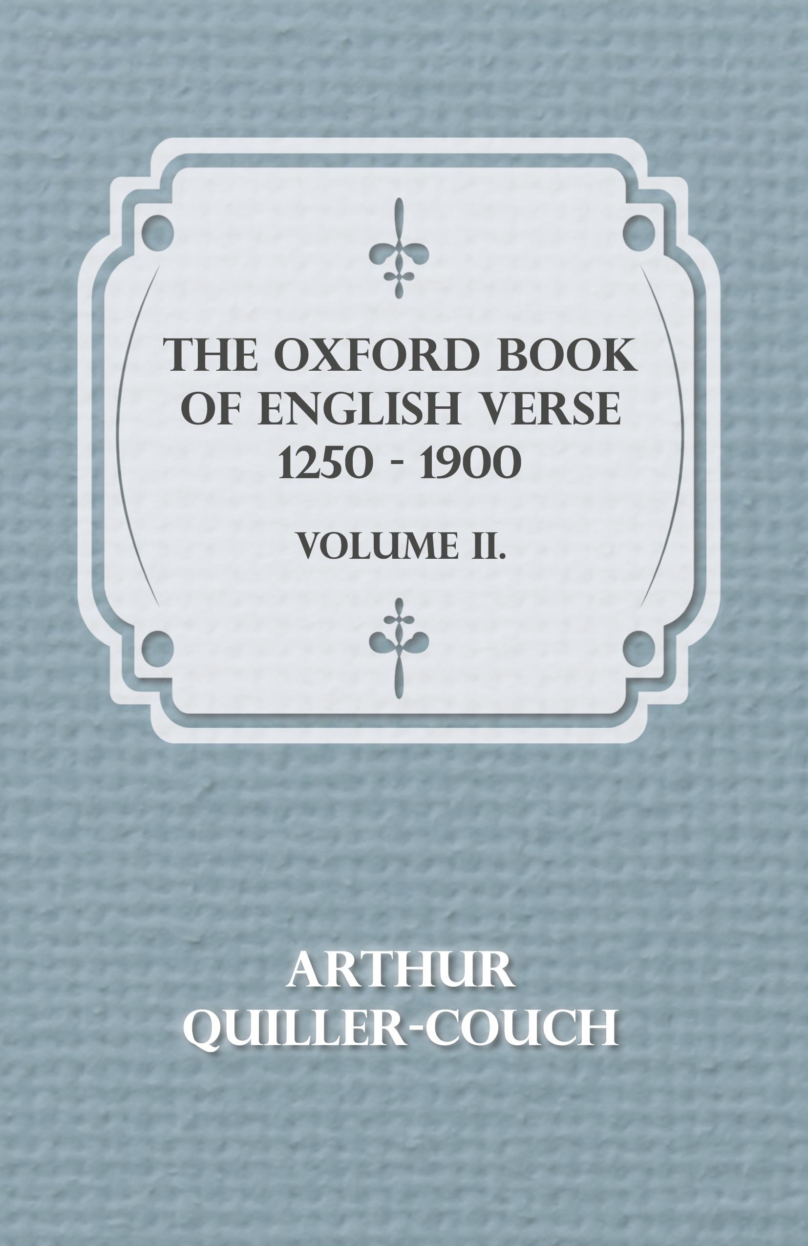 Vorderes Coverbild The Oxford Book of English Verse 1250 - 1900 - Volume II.