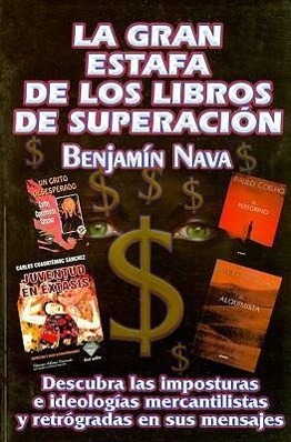 Vorderes Coverbild La Gran Estafa de los Libros de Superacion: Descubra las Imposturas E Ideologias Mercantilistas Escondidas en Sus Mensajes