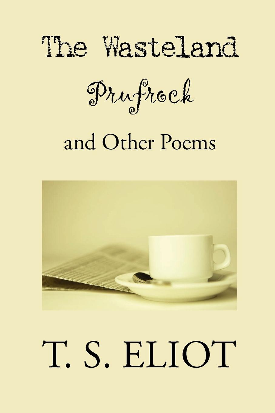 Vorderes Coverbild The Wasteland, Prufrock, and Other Poems