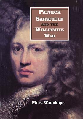Vorderes Coverbild Patrick Sarsfield & the Williamite War