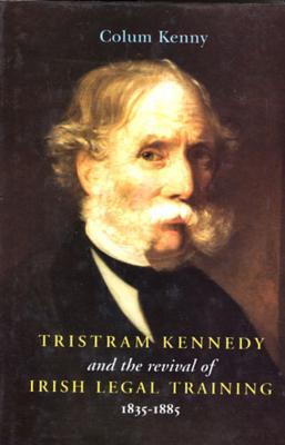 Vorderes Coverbild Tristram Kennedy and the Revival of Irish Legal Tr