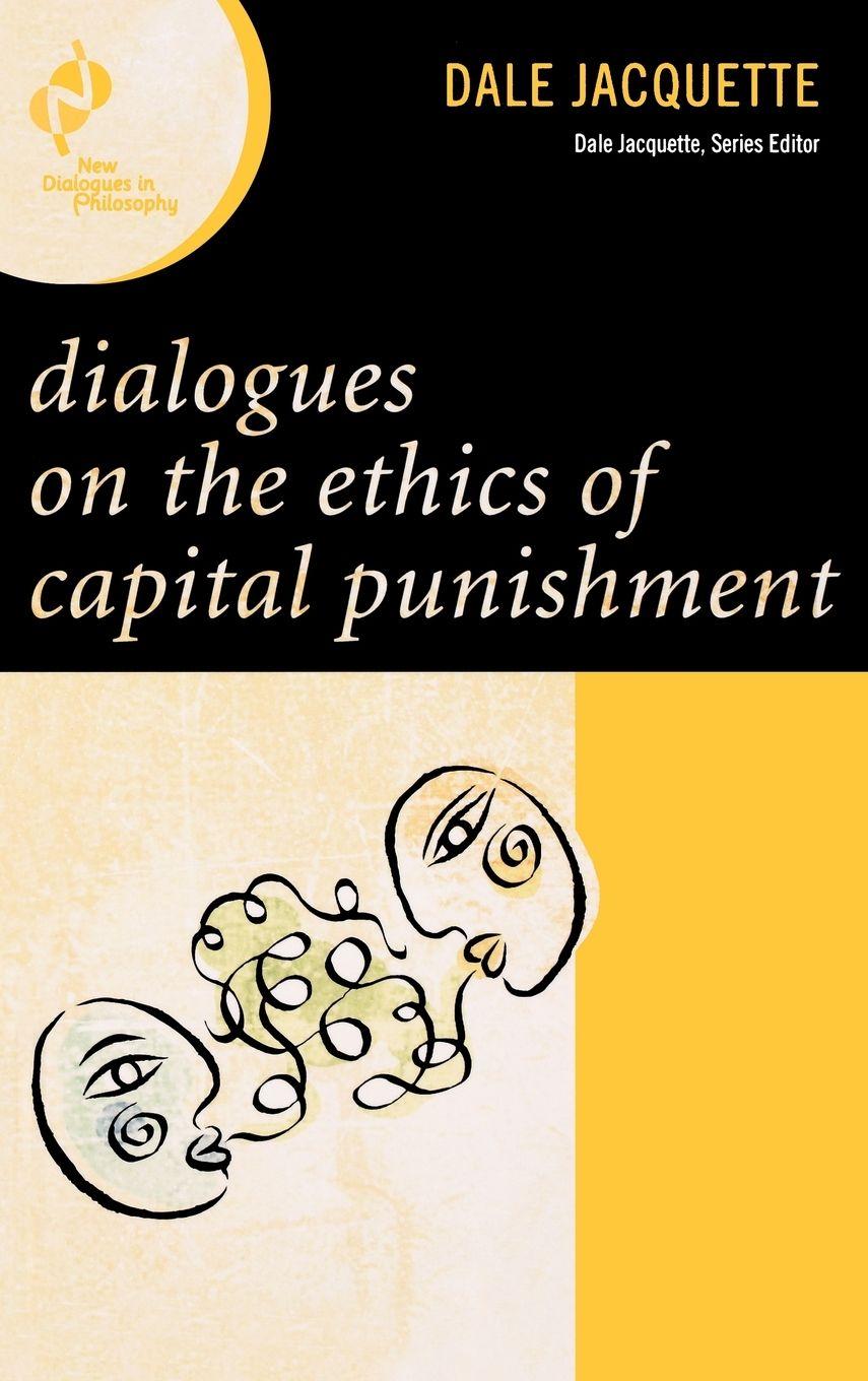 Vorderes Coverbild Dialogues on the Ethics of Capital Punishment