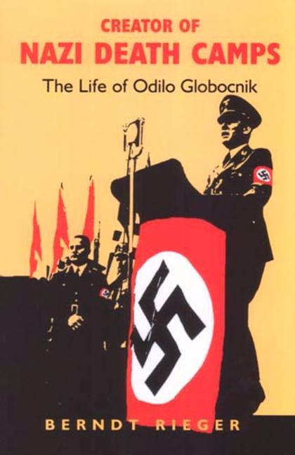 Vorderes Coverbild Creator of Nazi Death Camps