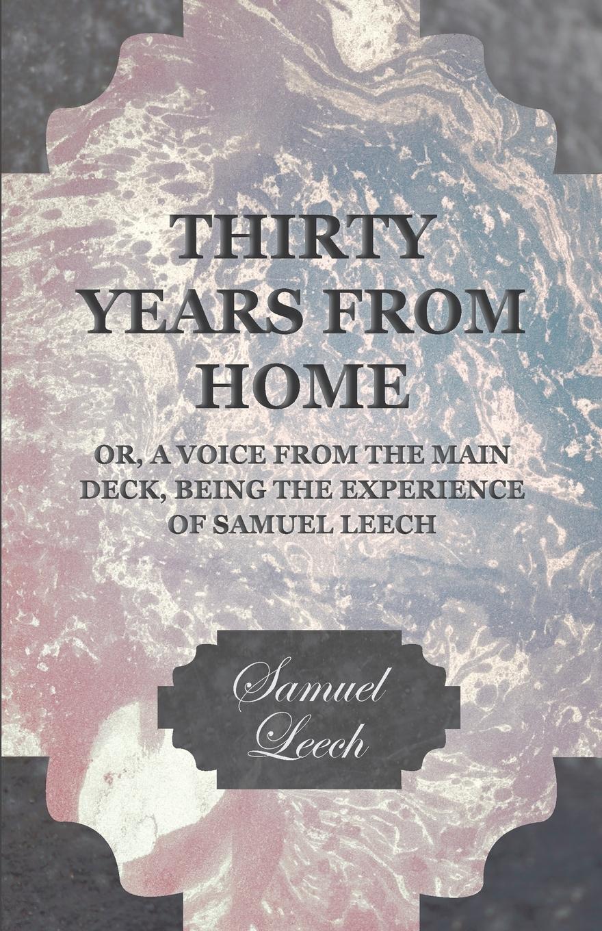 Vorderes Coverbild Thirty Years from Home - Or, A Voice from the Main Deck, Being the Experience of Samuel Leech