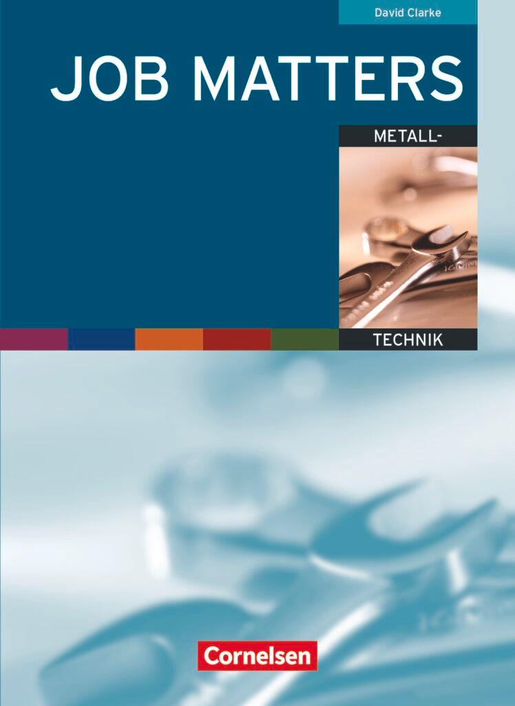 Vorderes Coverbild Job Matters. Metalltechnik. Arbeitsheft (Branchenteil)