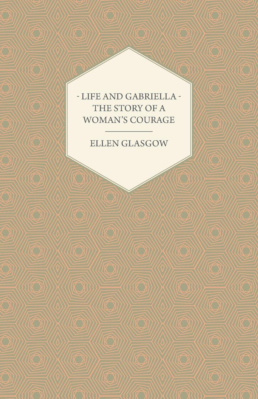 Vorderes Coverbild Life and Gabriella - The Story of a Woman's Courage