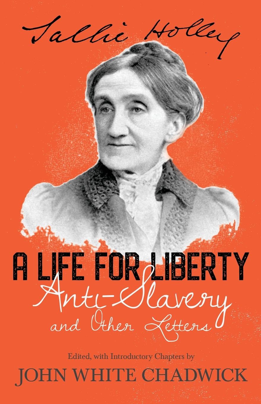 Vorderes Coverbild A Life for Liberty; Anti-Slavery and Other Letters