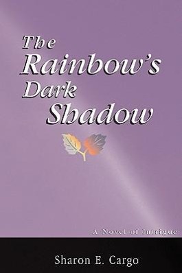 Vorderes Coverbild The Rainbow's Dark Shadow