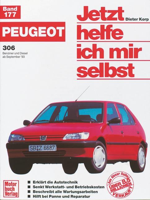 Vorderes Coverbild Peugeot 306. Benziner und Diesel ab September '93. Jetzt helfe ich mir selbst