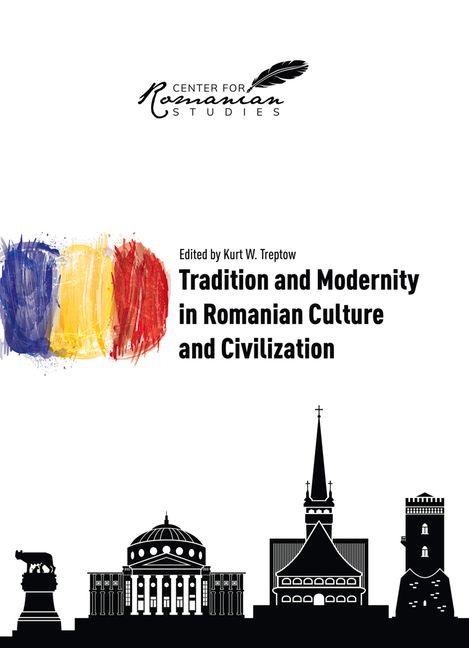 Vorderes Coverbild Tradition and Modernity in Romanian Culture and Civilization