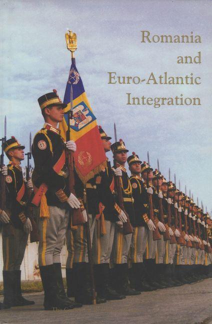 Vorderes Coverbild Romania and Euro-Atlantic Integration