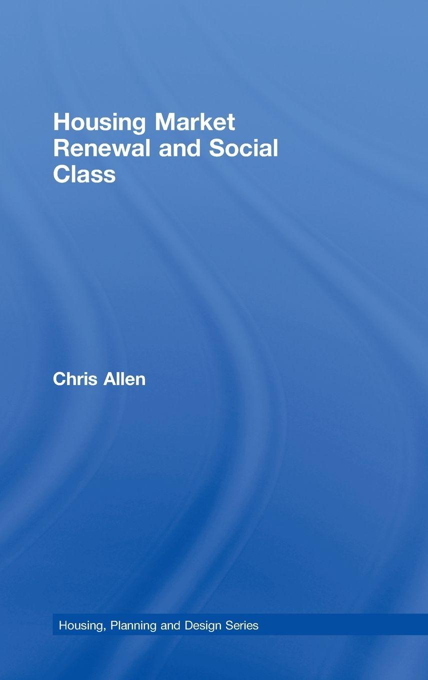 Vorderes Coverbild Housing Market Renewal and Social Class