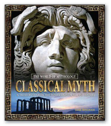 Vorderes Coverbild Classical Myth: A Treasury of Greek and Roman Legends, Art, and History