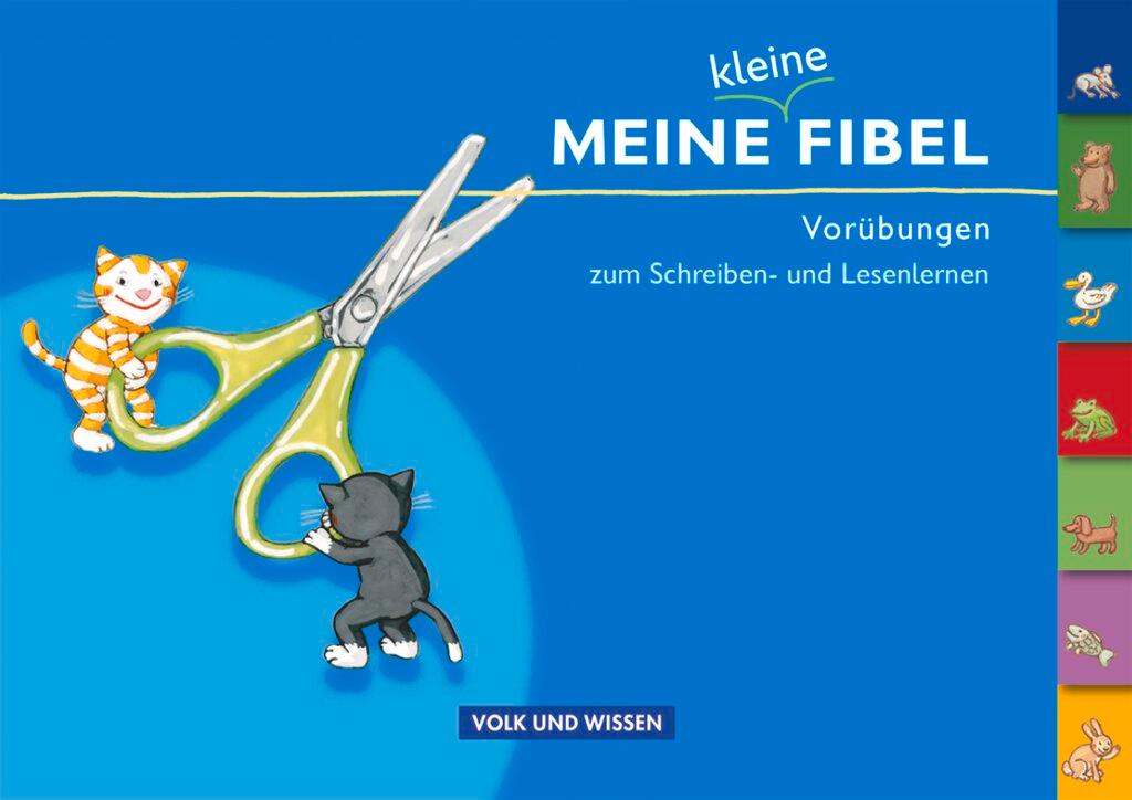 Vorderes Coverbild Meine Fibel - Meine kleine Fibel - Vorübungen zum Schreiben- und Lesenlernen