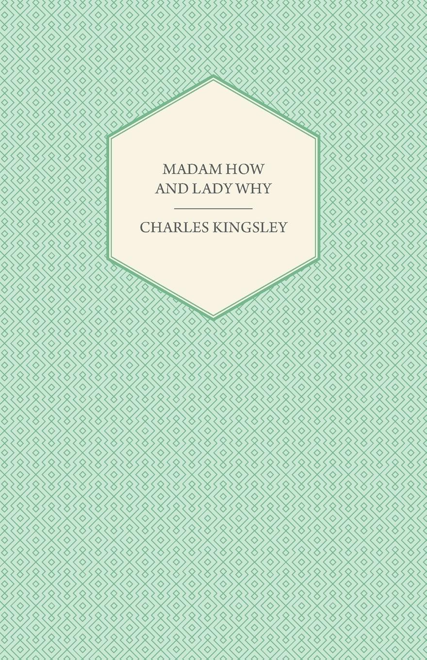 Vorderes Coverbild Madam How and Lady Why - Or, First Lessons in Earth Lore for Children