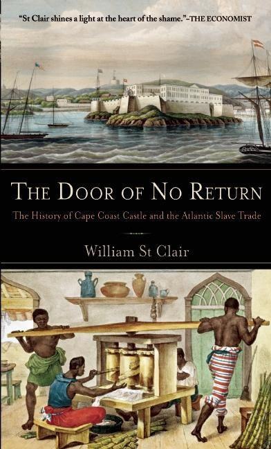 Vorderes Coverbild The Door of No Return: The History of Cape Coast Castle and the Atlantic Slave Trade