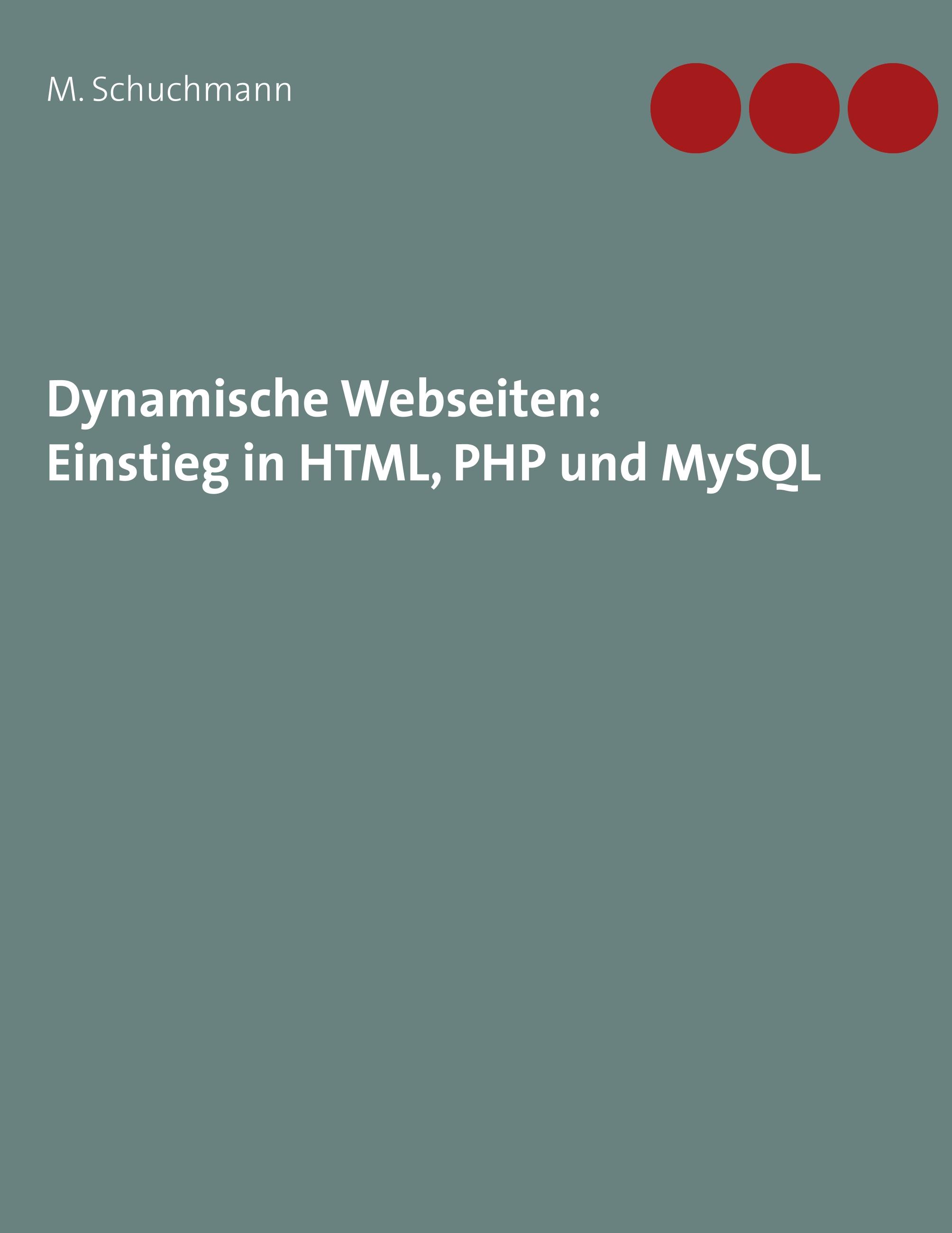 Vorderes Coverbild Dynamische Webseiten: Einstieg in HTML, PHP und MySQL