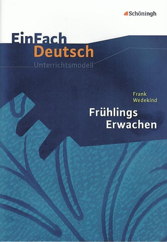 Vorderes Coverbild Frühlings Erwachen. EinFach Deutsch Unterrichtsmodelle