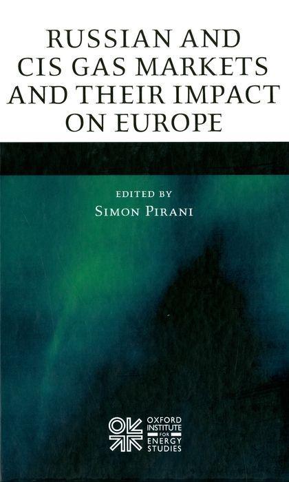 Vorderes Coverbild Russian and Cis Gas Markets and Their Impact on Europe