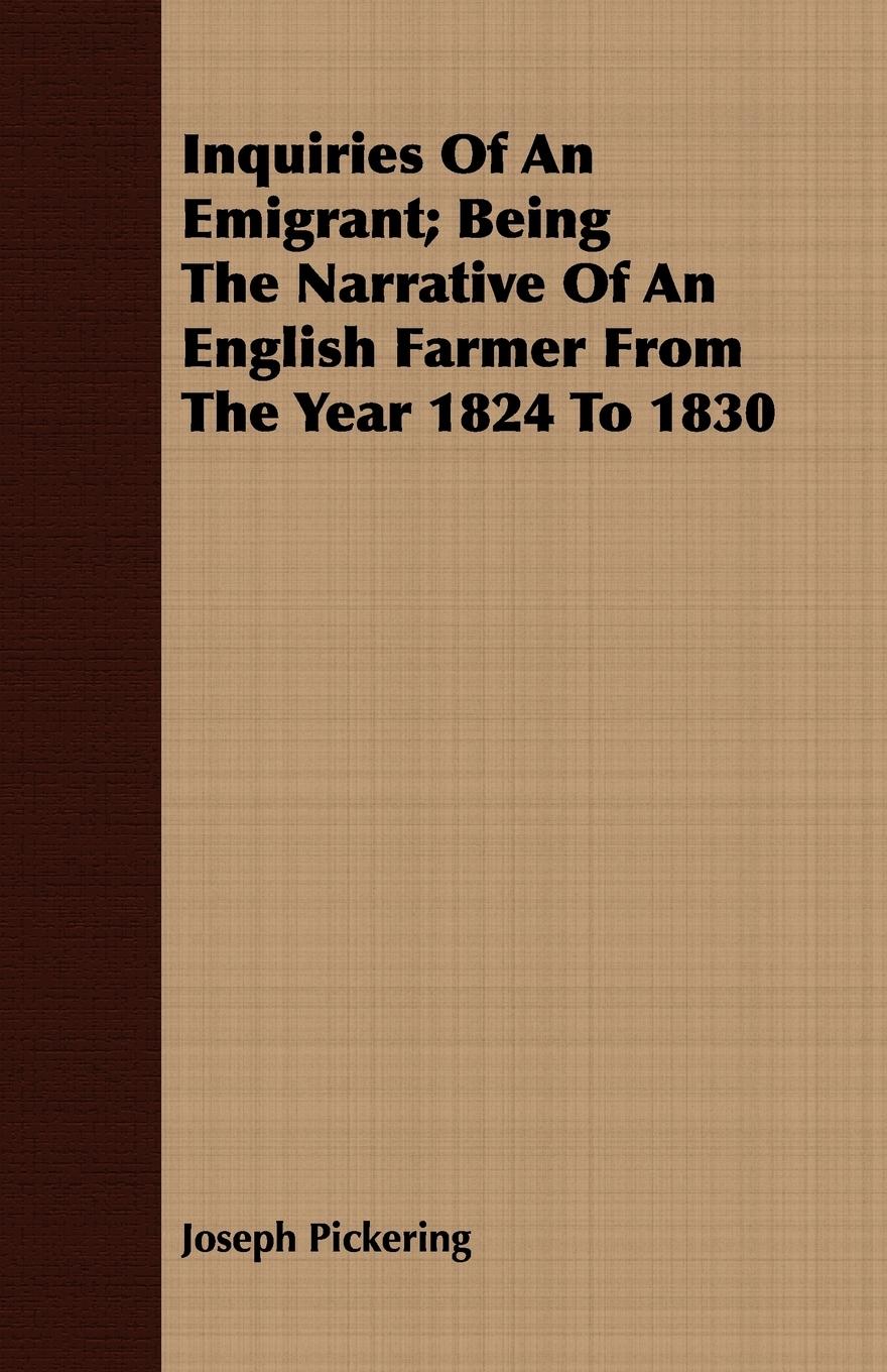 Vorderes Coverbild Inquiries Of An Emigrant; Being The Narrative Of An English Farmer From The Year 1824 To 1830