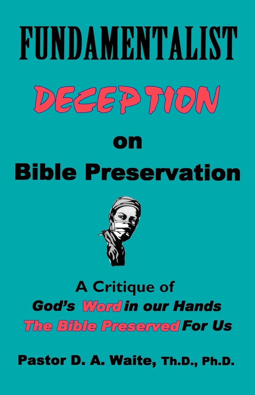 Vorderes Coverbild Fundamentalist Deception on Bible Preservation