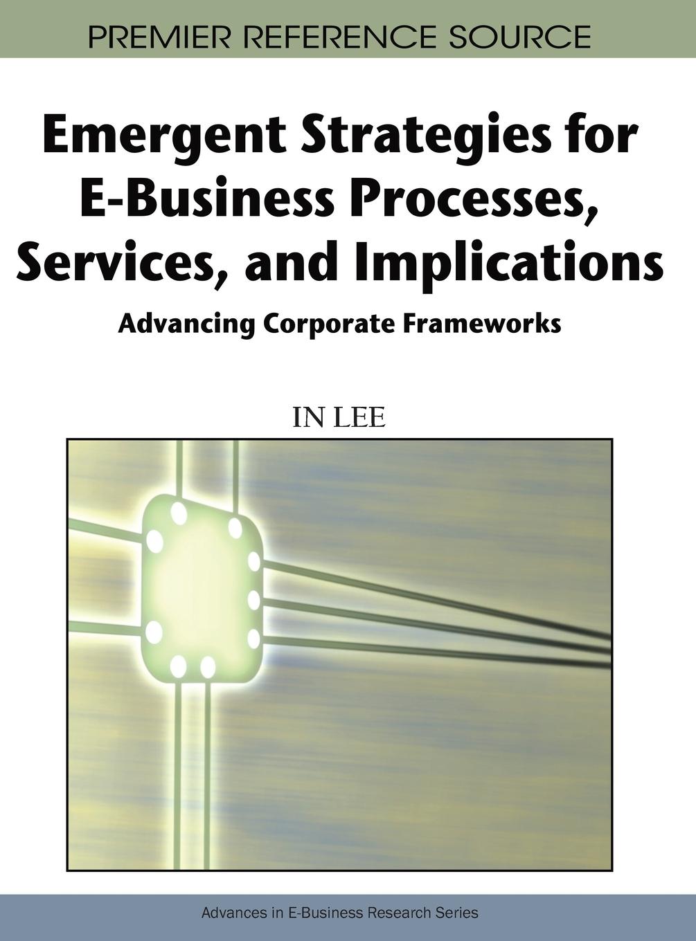 Vorderes Coverbild Emergent Strategies for E-Business Processes, Services and Implications