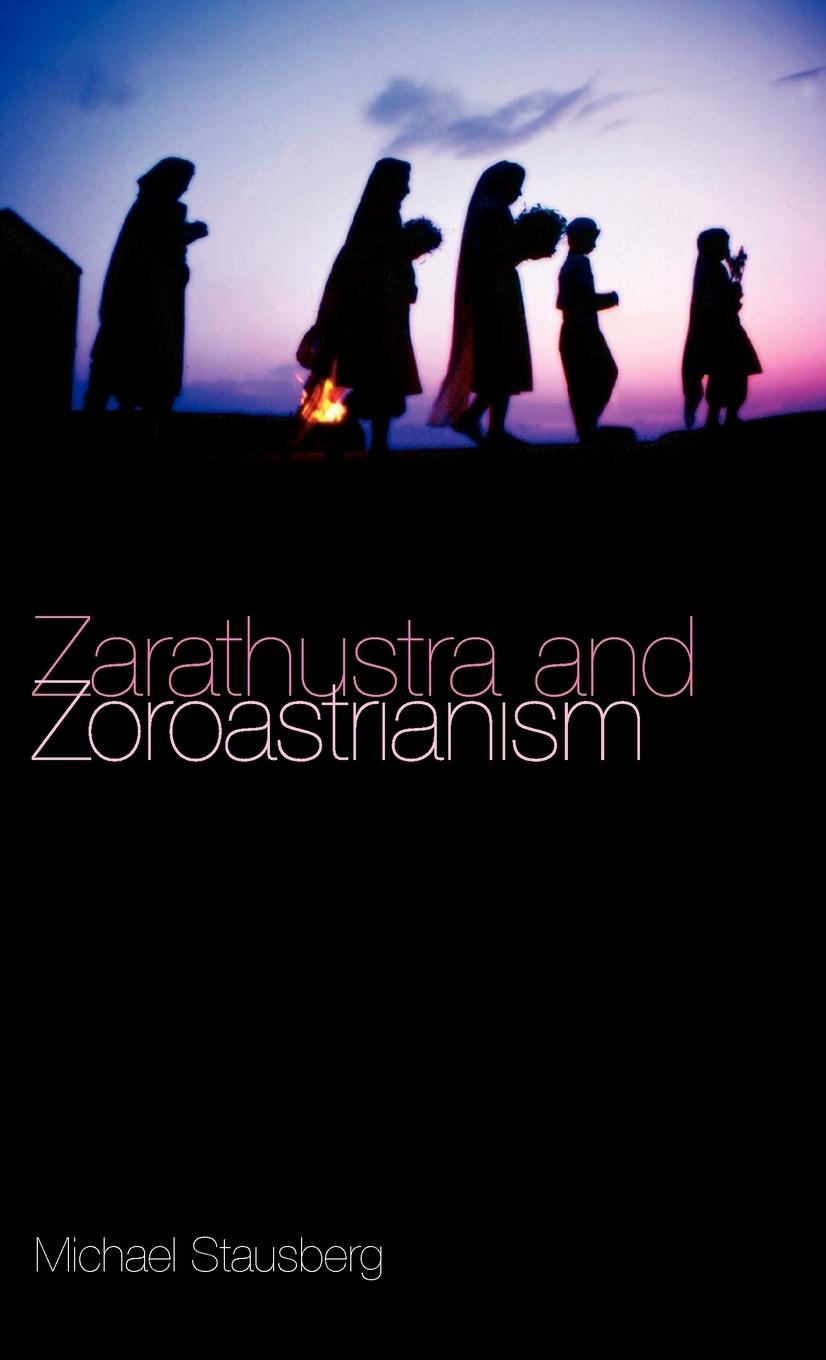 Vorderes Coverbild Zarathustra and Zoroastrianism