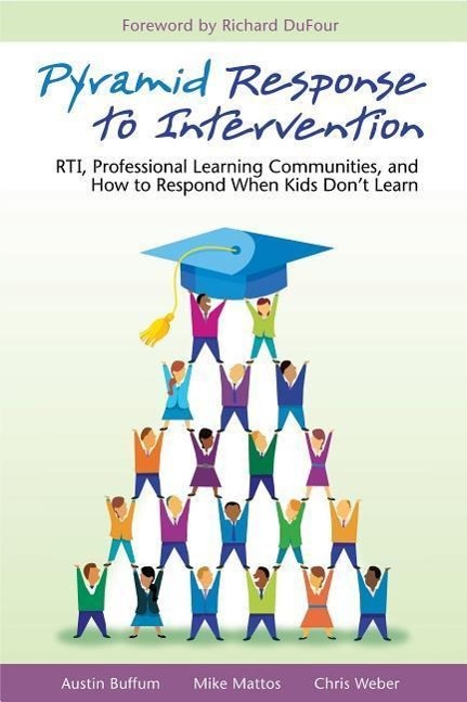 Vorderes Coverbild Pyramid Response to Intervention: RTI, Professional Learning Communities, and How to Respond When Kids Don't Learn