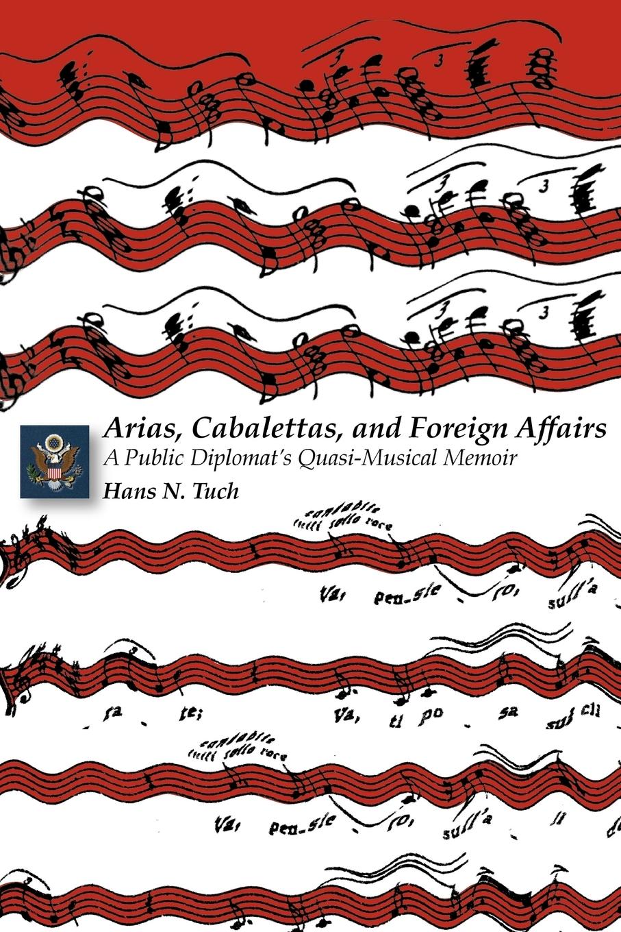 Vorderes Coverbild Arias, Cabalettas, and Foreign Affairs