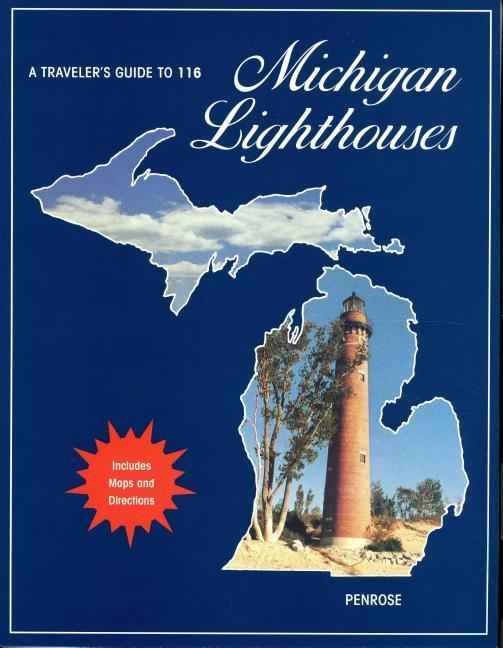 Vorderes Coverbild A Traveler's Guide to 116 Michigan Lighthouses