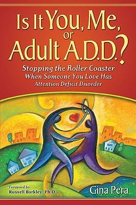 Vorderes Coverbild Is It You, Me, or Adult A.D.D.?