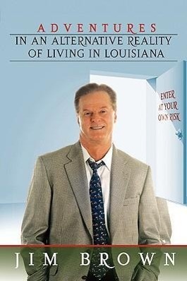 Vorderes Coverbild Adventures in an Alternative Reality of Living in Louisiana