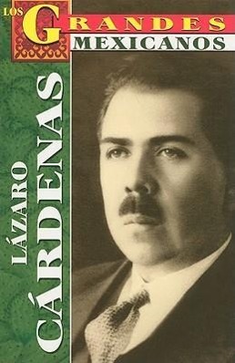 Vorderes Coverbild Lazaro Cardenas = Lazaro Cardenas