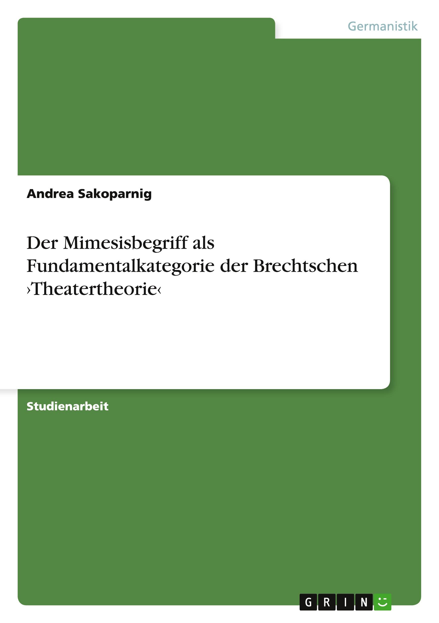Vorderes Coverbild Der Mimesisbegriff als Fundamentalkategorie der Brechtschen ¿Theatertheorie¿
